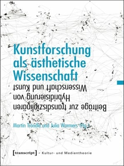 Kunstforschung als ästhetische Wissenschaft