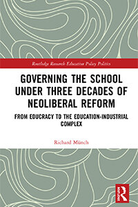 Governing the School under Three Decades of Neoliberal Reform
